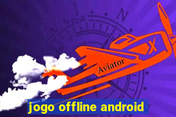 jogo offline android